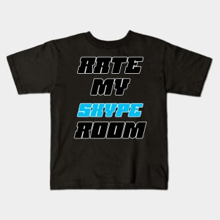 Rate my Skype Room Kids T-Shirt